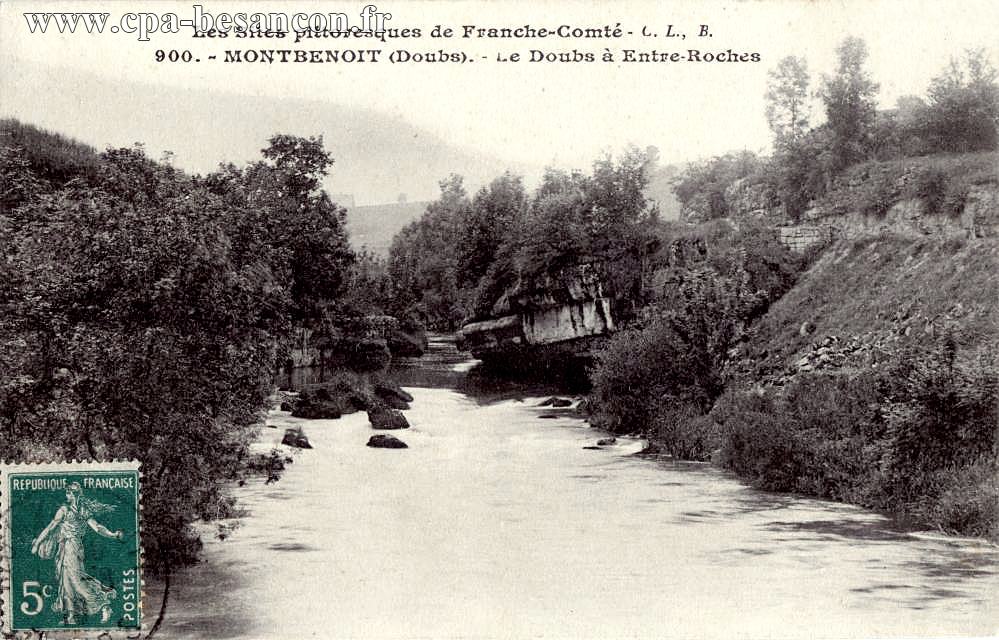 Les Sites pittoresques de Franche-Comté - 900. - MONTBENOIT (Doubs). - Le Doubs à Entre-Roches